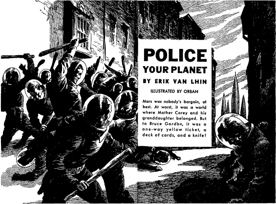 Police Your Planet by Lester del Rey - illustration by Orban