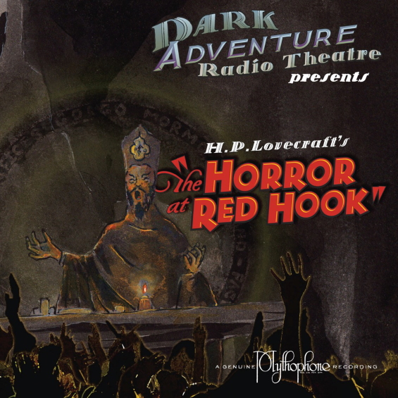 Dark Adventure Radio Theatre - The Horror At Red Hook