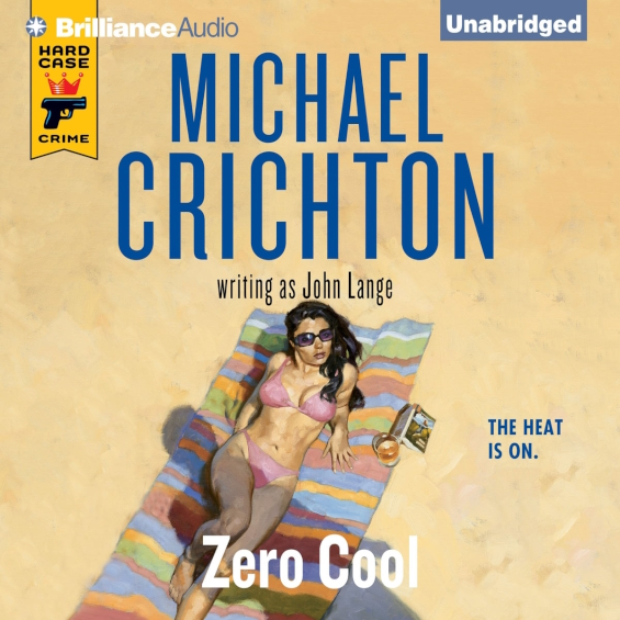 Hard Case Crime - Zero Cool by Michael Crichton