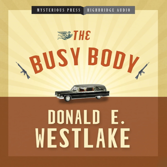 Highbridge Audio - The Busy Body by Donald E. Westlake