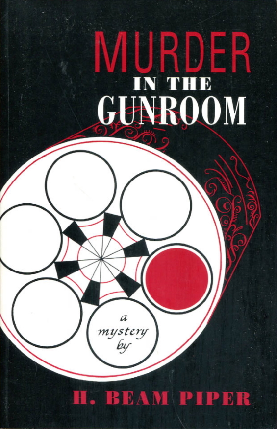 Murder In The Gunroom by H. Beam Piper