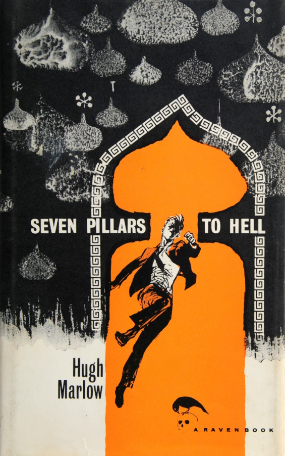 Seven Pillars To Hell by Hugh Marlow