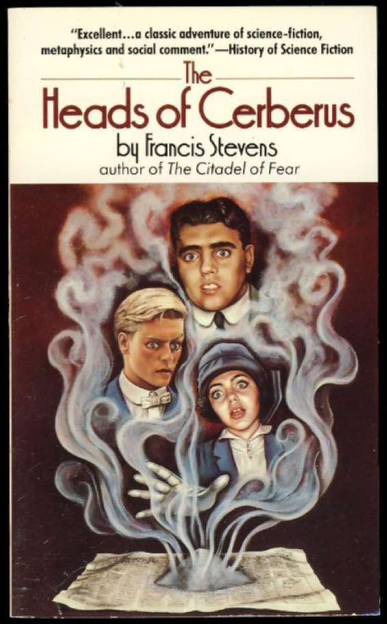 The Heads Of Cerberus by Francis Stevens