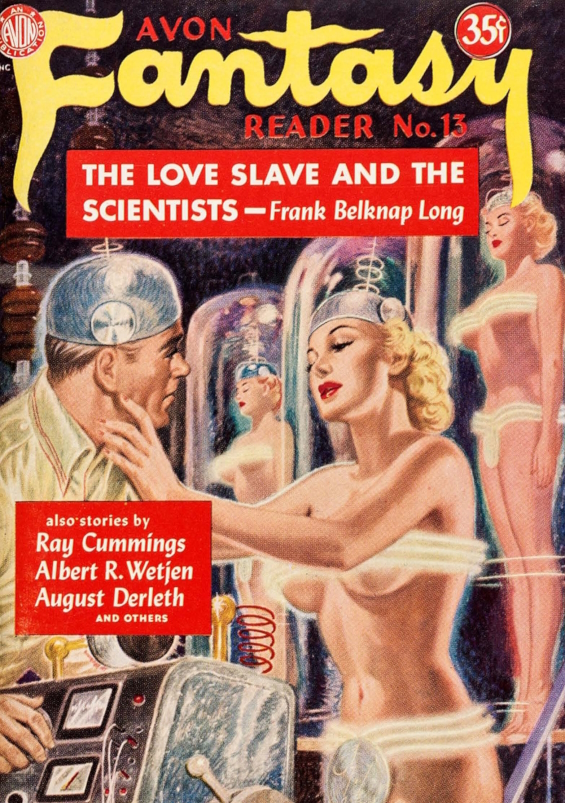 The Love Slave And The Scientists by Frank Belknap Long