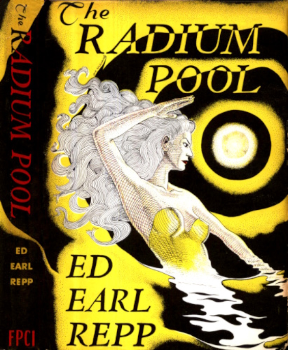 The Radium Pool by Ed Earl Repp