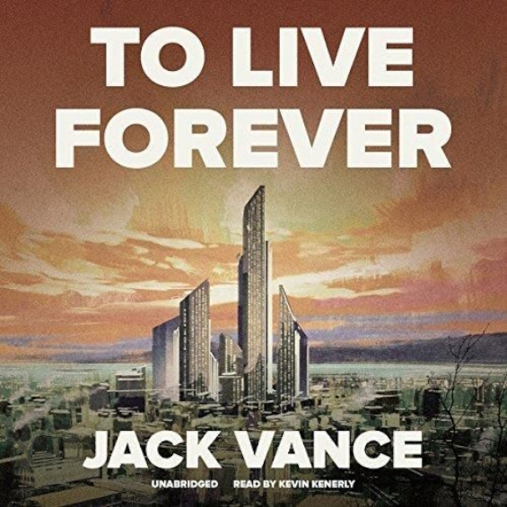 To Live Forever by Jack Vance AUDIOBOOK
