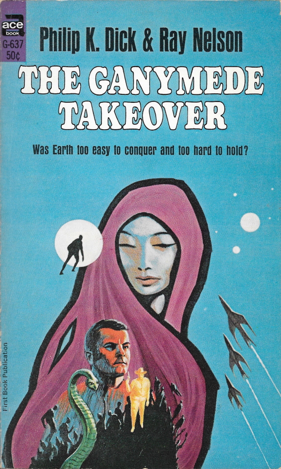 The Ganymede Takeover by Philip K. Dick and Ray Nelson